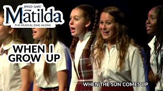 Matilda Jr | When I Grow Up | Sing-Along