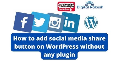 How to add social media share button on WordPress without any plugin || Digital Rakesh