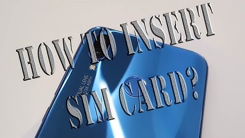 Huawei P20 Lite: How to insert the SIM card? Installation of the nano SIM