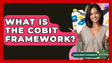 What Is The COBIT Framework? - Learn About Economics