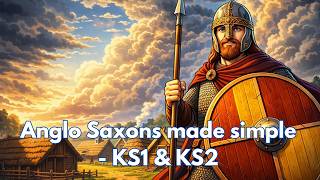 Who Were the Anglo-Saxons? | Anglo-Saxon Britain Explained for Kids (KS1 & KS2)