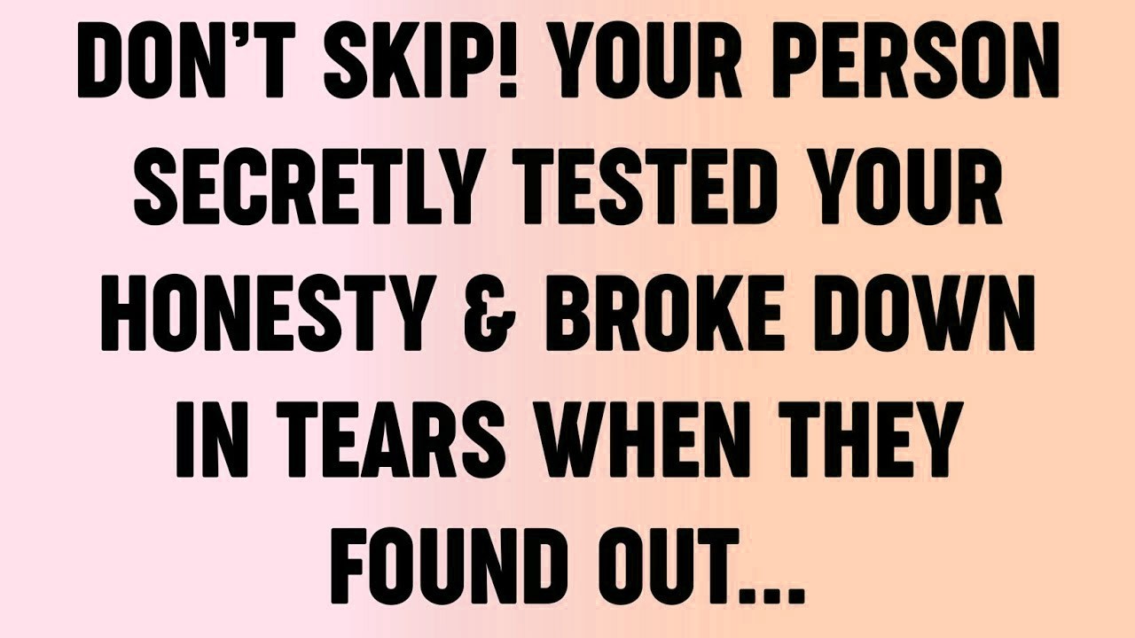 💸 Don’t Skip! Your Person Secretly Tested Your Honesty   Broke Down In Tears When They Found Out
