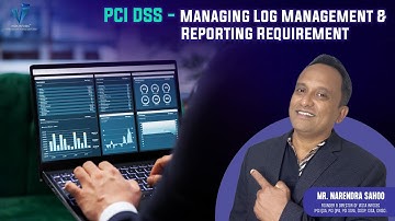 PCI DSS - Managing Log Management & Reporting Requirement