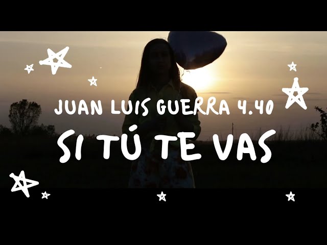 Juan Luis Guerra - Si Tu Te Vas