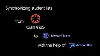 Synchronizing Canvas Student Lists to MS Teams via MS Flows