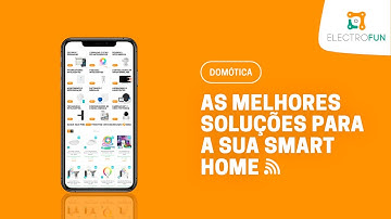 INTERESSADO EM CASA INTELIGENTE? ESTE VÍDEO É PARA SI! - ElectroFun.pt