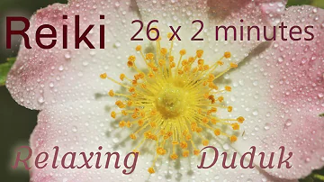 Reiki music - Relaxing Armenian Duduk with 26 x 2 minute tingsha bell timer