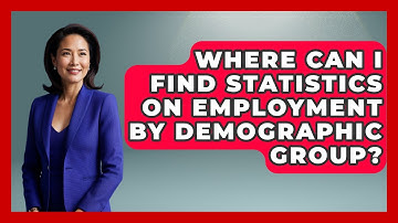 Where Can I Find Statistics on Employment by Demographic Group? | Demographic Data Answers News