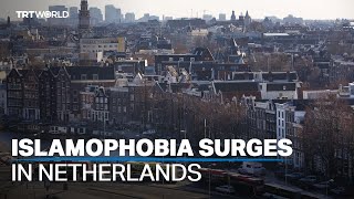 Concerns over growing antiIslam sentiments in the Netherlands