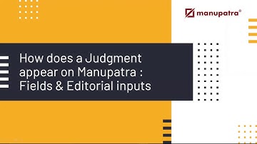 How does a judgement appear on Manupatra: Fields & Editorial Inputs
