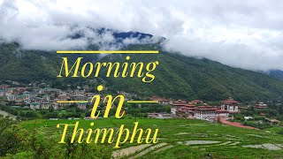 Thimphu In The Morning Ll Langjophakha To Jungshina Ll Bhutan