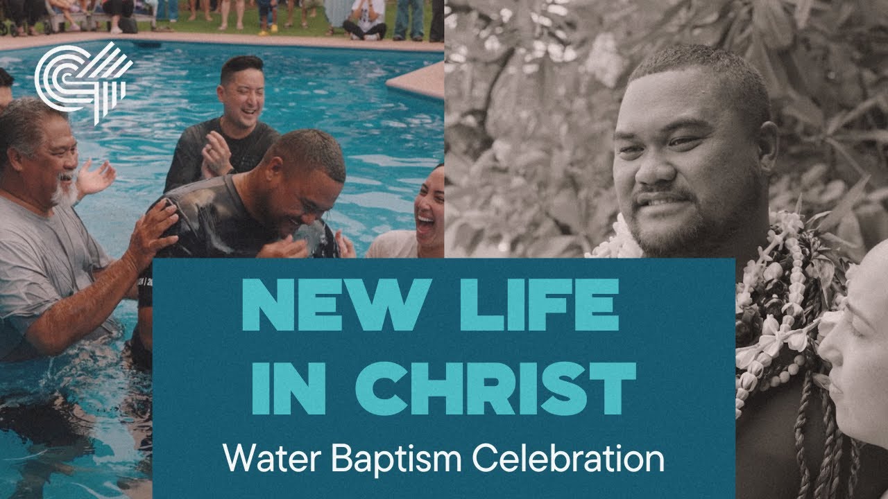 New Life in Christ | Water Baptism Celebration: May 2025 | C4 Church ...