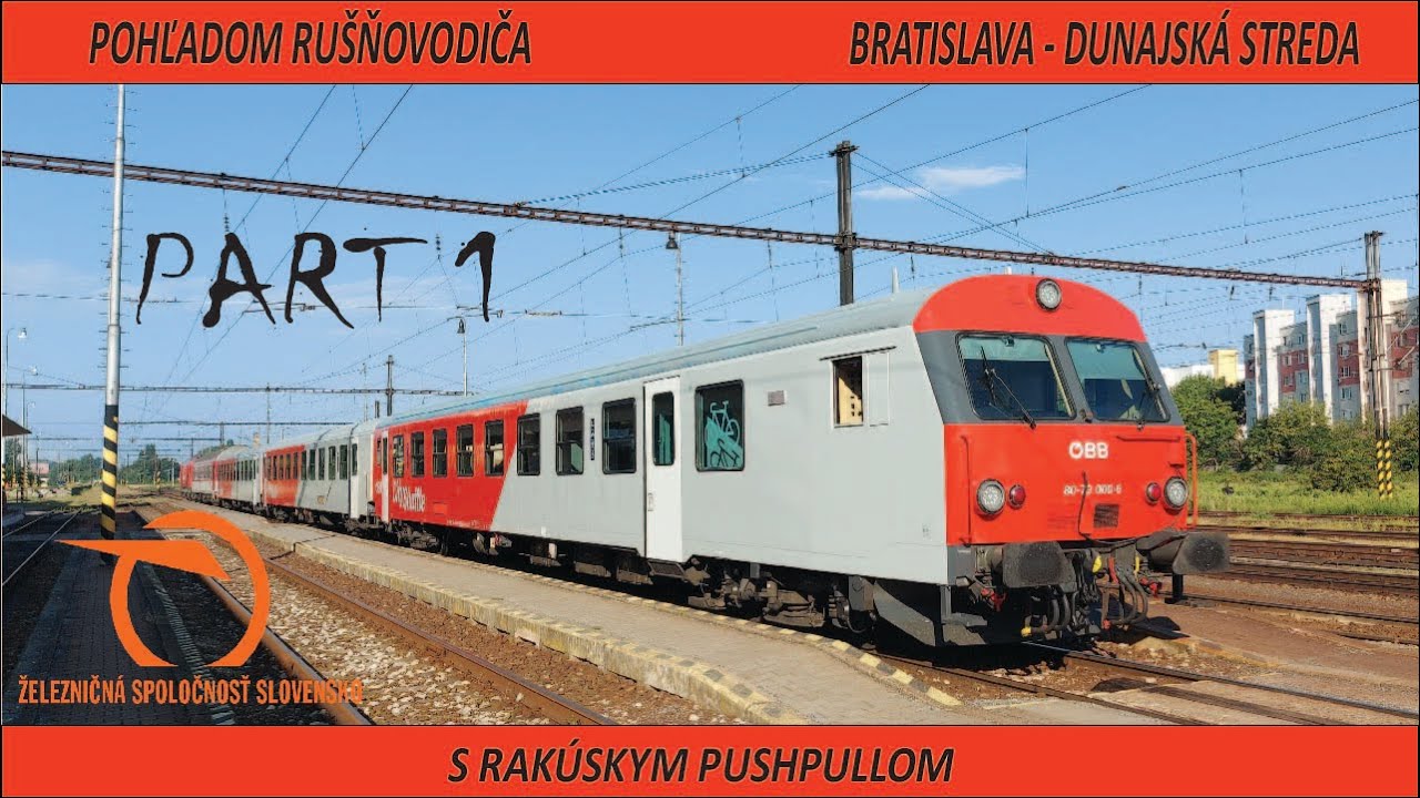 Pohľadom rušňovodiča Bratislava - Kvetoslavov | Rakúsky PushPull?