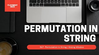 567. Permutation in String | Leetcode Medium | Sliding Window