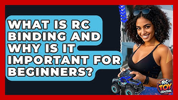 What Is RC Binding And Why Is It Important For Beginners? - RC Toy Central