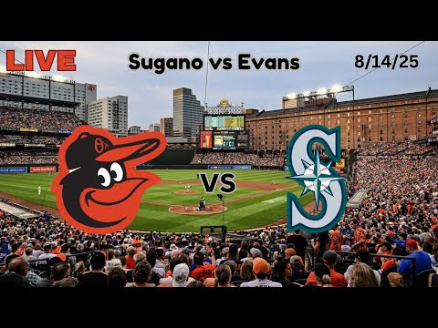 Baltimore Orioles vs Seattle Mariners | LIVE! Play-by-Play & Commentary | 8/14/25 | Game #121