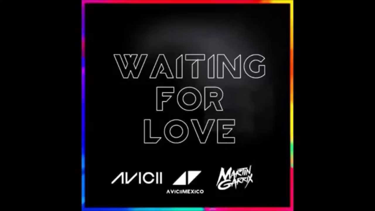 Wait for your love. Avicii waiting for Love. Waiting for Love Авичи. Waiting for Love Avicii обложка. Martin Garrix Avicii.