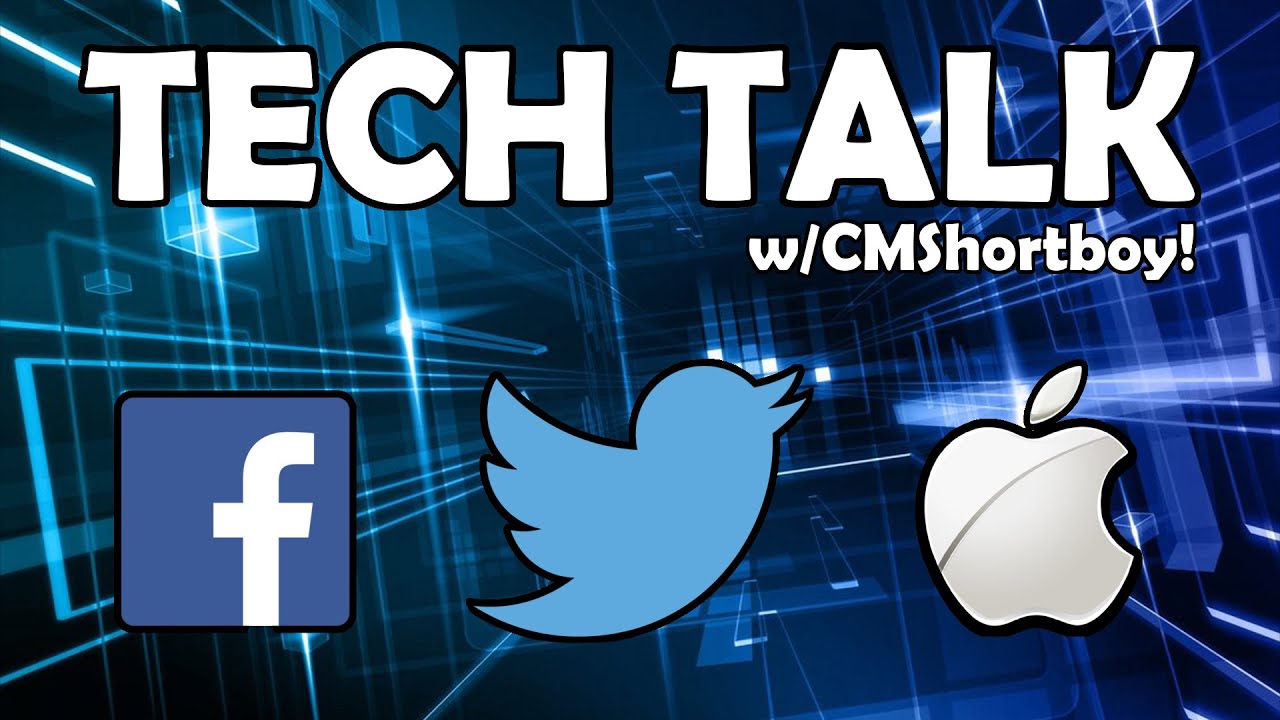 TECH TALK w/CMShortboy! [1?]