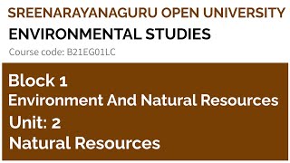 SGOU, BA, Environmental Studies, Block 1, Unit 2, NATURAL RESOURCES | SEM 1