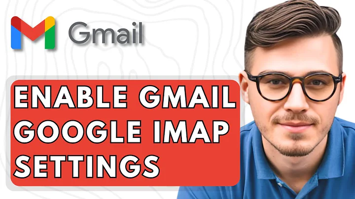 How To Enable Gmail Google Imap Settings [2025 Guide]