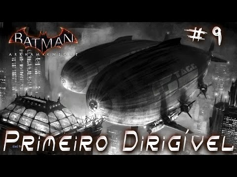 Vídeo: Batman: Arkham Knight - Stagg Enterprises, Dirigível, Torre De Vigia