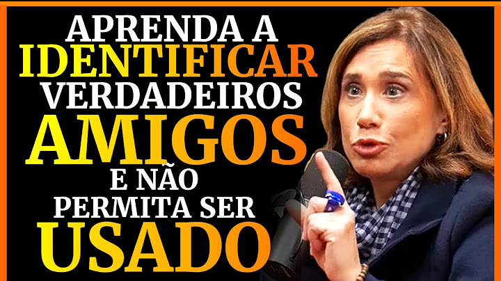 SAIBA QUEM SÃO SEUS AMIGOS E AFASTE-SE DOS FALSOS | DRA ANA BEATRIZ MOTIVACIONAL
