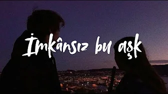 İmkansız bu aşk - Türkçe Duygusal Aşk Şarkısı (Turkish Love Song | Lyrics | Şarkı Sözleri) İmkansız bu aşk - Türkçe Duygusal Aşk Şarkısı (Turkish Love Song | Lyrics | Şarkı Sözleri)