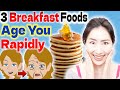 3 Breakfast Foods that Make you Age Rapidly & Look Older Faster! Avoid them after 35 years old