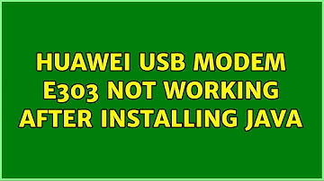 Ubuntu: Huawei USB Modem E303 not working after installing JAVA
