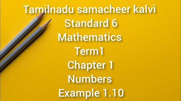 Tamilnadu samacheer kalvi 6th Standard maths term 1chapter 1-Numbers Example 1.10