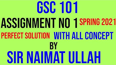 GSC101|assignment no 1 solution 2021|GSC 101|assignment|Solution|Force|Work Done|Velocity|VU.