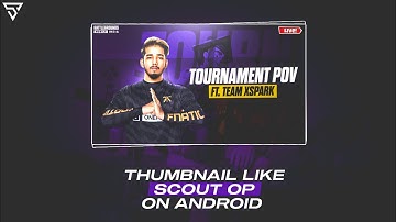 How to Create Livestream Thumbnails like @officialscoutop  ! Pubg/BGMI Thumbnails