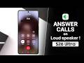 How To Automatically Answer Calls On Loudspeaker On Samsung Galaxy S26 Ultra/ 26+