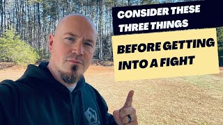 Consider These Three Things Before Getting Into a Fight Details