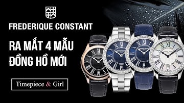 FREDERIQUE CONSTANT ra mắt 4 mẫu đồng hồ Quartz cực kì thời trang và vô cùng chất lượng