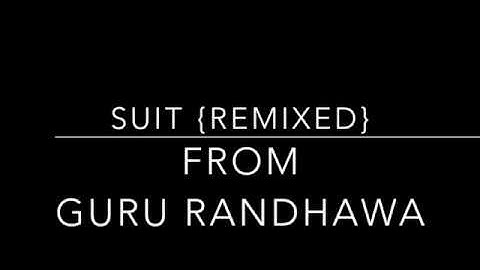 Suit -  Full Video Song - Guru Randhawa Feat. Arjun - Punjabi Full Video -  HD