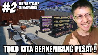 Toko Kita Berkembang PESAT! Ada 5 Karyawan! - Internet Cafe & Supermarket Simulator 2024 - Part 2