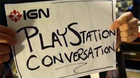The New PSN - IGN PlayStation Conversation