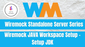 Wiremock Standalone Server Series: Wiremock JAVA Workspace Setup - Setup JDK