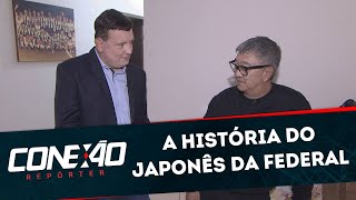 A História do Japonês da Federal | Conexão Repórter (10/08/20)