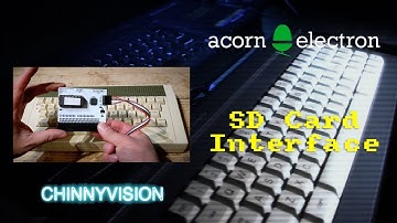 ChinnyVision - Ep 278 - Acorn Electron SD Card Interface