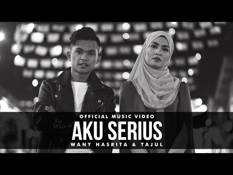 tajul-&-wany-hasrita---aku-serius-(official-music-video)