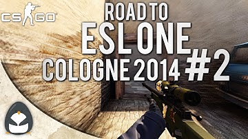 CS:GO - Road to ESL One Cologne #2