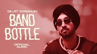Band Bottle (Full Audio) - Diljit Dosanjh | Tru Skool | Latest Punjabi Songs 2024 | Speed Records