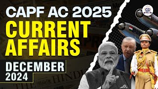 CAPF AC 2025 CURRENT AFFAIRS  | DECEMBER 2024