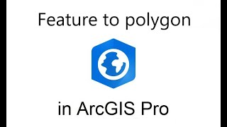 تحويل الظاهرات الخطية الي ظاهرات مساحية باستخدام برنامج الارك برو - Feature to polygon by ArcGIS Pro