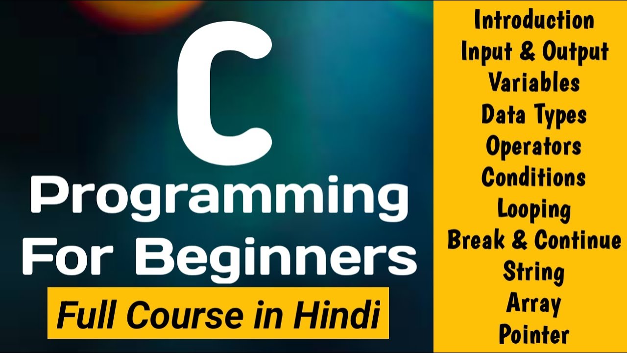 C Programming for beginners | Complete C language in one Video | Basic ...