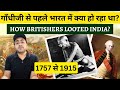 How britishers looted india  how britishers took over india  historynaama