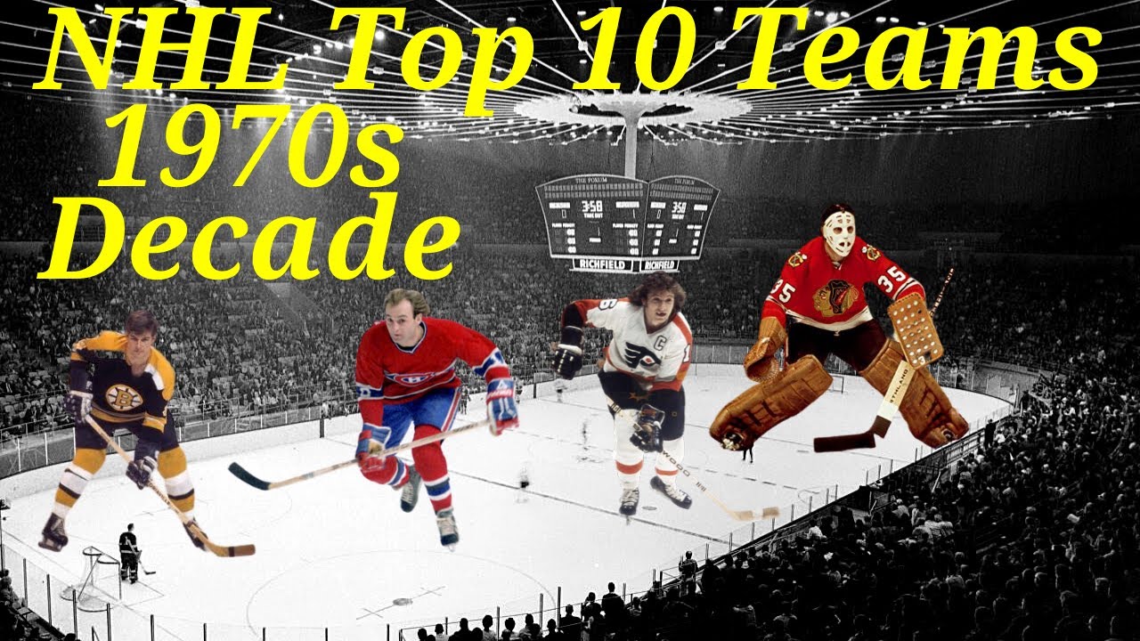 NHL National Hockey League Top 10 Teams 1970s Decade🏒 YouTube