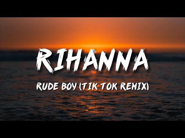 Rihanna - Rude Boy (Tik Tok Remix) (Lyrics) class=